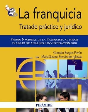 FRANQUICIA, LA. TRATADO PRACTICO Y JURIDICO | 9788436824247 | BURGOS, GONZALO; FERNANDEZ, MARIA SUSANA | Llibreria Drac - Librería de Olot | Comprar libros en catalán y castellano online