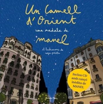 CAMELL D'ORIENT, UN (+CD). UNA NADALA DE MANEL | 9788499322841 | MANEL | Llibreria Drac - Librería de Olot | Comprar libros en catalán y castellano online