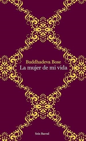 MUJER DE MI VIDA, LA | 9788432232015 | BOSE, BUDDHADEVA | Llibreria Drac - Librería de Olot | Comprar libros en catalán y castellano online