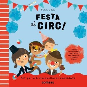 FESTA AL CIRC! | 9788498258165 | GEIS, PATRICIA | Llibreria Drac - Librería de Olot | Comprar libros en catalán y castellano online