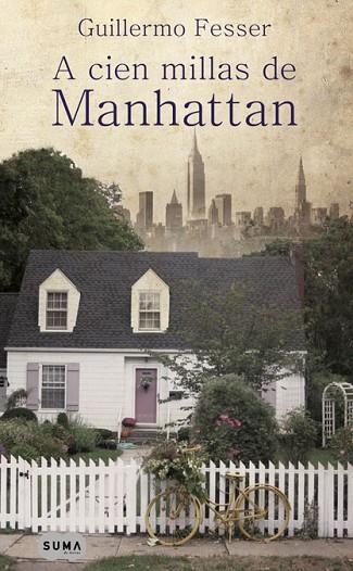 A CIEN MILLAS DE MANHATTAN | 9788483652091 | FESSER, GUILLERMO | Llibreria Drac - Llibreria d'Olot | Comprar llibres en català i castellà online