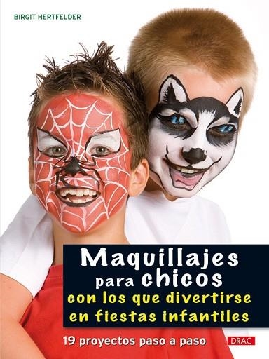 MAQUILLAJES PARA CHICOS | 9788498741360 | HERTFELDER, BIRGIT | Llibreria Drac - Llibreria d'Olot | Comprar llibres en català i castellà online