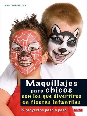 MAQUILLAJES PARA CHICOS | 9788498741360 | HERTFELDER, BIRGIT | Llibreria Drac - Llibreria d'Olot | Comprar llibres en català i castellà online