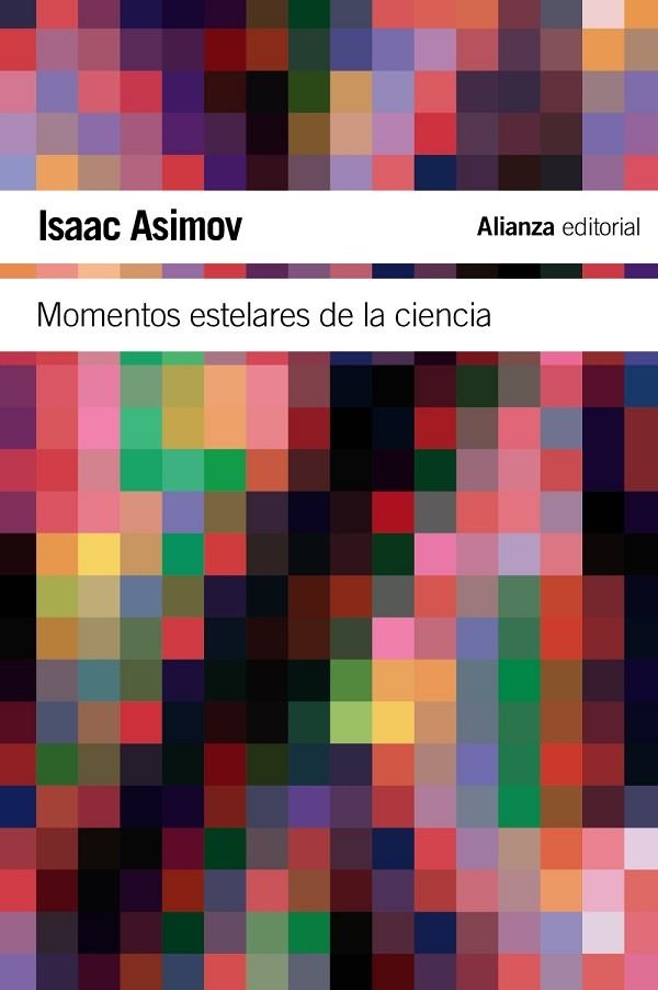 MOMENTOS ESTELARES DE LA CIENCIA | 9788420674254 | ASIMOV, ISAAC | Llibreria Drac - Librería de Olot | Comprar libros en catalán y castellano online