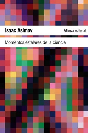 MOMENTOS ESTELARES DE LA CIENCIA | 9788420674254 | ASIMOV, ISAAC | Llibreria Drac - Llibreria d'Olot | Comprar llibres en català i castellà online