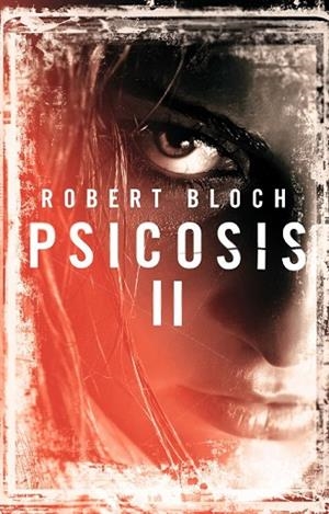 PSICOSIS II | 9788498006018 | BLOCH, ROBERT | Llibreria Drac - Librería de Olot | Comprar libros en catalán y castellano online