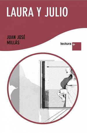 LAURA Y JULIO (LECTURA PLUS) | 9788432298349 | MILLAS, JUAN JOSE | Llibreria Drac - Librería de Olot | Comprar libros en catalán y castellano online