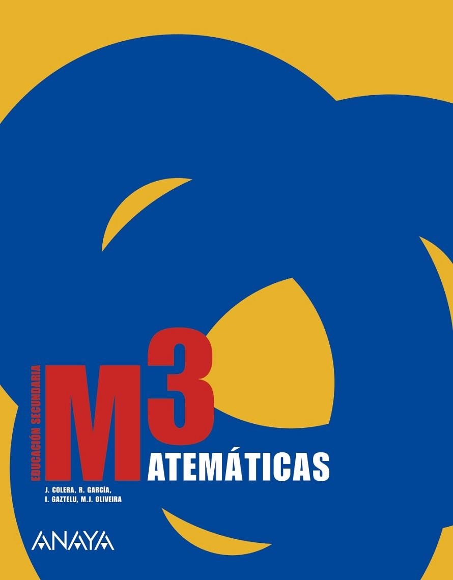 MATEMATICAS 3 | 9788466760614 | COLERA JIMÉNEZ, JOSÉ/GARCÍA PÉREZ, ROSARIO/GAZTELU ALBERO, IGNACIO/OLIVEIRA GONZÁLEZ, MARÍA JOSÉ | Llibreria Drac - Llibreria d'Olot | Comprar llibres en català i castellà online