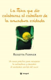 REINA QUE DIO CALABAZAS AL CABALLERO DE LA ARMADURA OXIDADA | 9788498676570 | FORNER, ROSETTA | Llibreria Drac - Librería de Olot | Comprar libros en catalán y castellano online