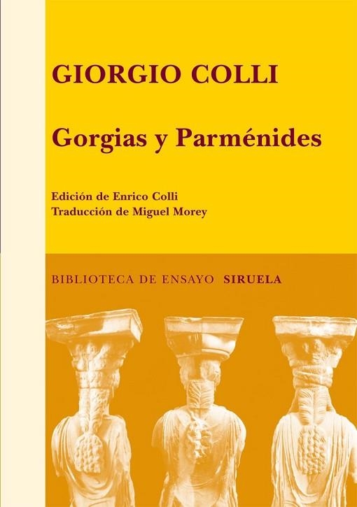 GORGIAS Y PARMENIDES | 9788498413885 | COLLI, GIORGIO | Llibreria Drac - Librería de Olot | Comprar libros en catalán y castellano online
