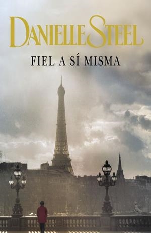 FIEL A SI MISMA | 9788401383090 | STEEL, DANIELLE | Llibreria Drac - Librería de Olot | Comprar libros en catalán y castellano online
