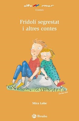 FRIDOLI SEGRESTAT I ALTRES CONTES | 9788421662595 | LOBE, MIRA | Llibreria Drac - Librería de Olot | Comprar libros en catalán y castellano online