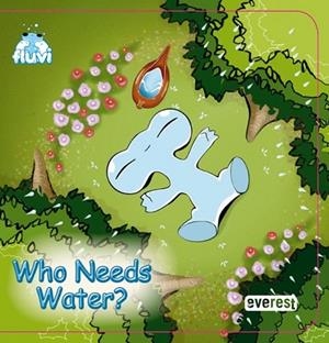 WHO NEEDS WATER? | 9788444160986 | AA.VV. | Llibreria Drac - Librería de Olot | Comprar libros en catalán y castellano online