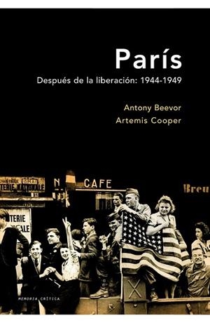 PARÍS DESPUÉS DE LA LIBERACIÓN 1944-1949 | 9788498921182 | BEEVOR, ANTONY / COOPER, ARTEMIS | Llibreria Drac - Llibreria d'Olot | Comprar llibres en català i castellà online