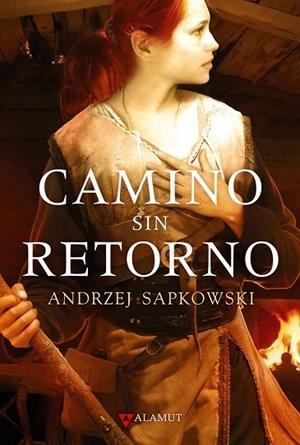 CAMINO SIN RETORNO | 9788498890525 | SAPKOWSKI, ANDRZEJ | Llibreria Drac - Librería de Olot | Comprar libros en catalán y castellano online