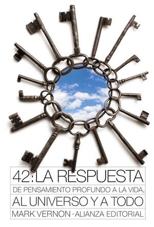 42 LA RESPUESTA DE PENSAMIENTO PROFUNDO A LA VIDA AL UNIVERS | 9788420664194 | VERNON, MARK | Llibreria Drac - Llibreria d'Olot | Comprar llibres en català i castellà online