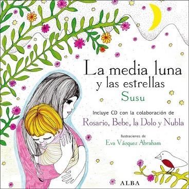 MEDIA LUNA Y LAS ESTRELLAS, LA | 9788484285847 | SUSU | Llibreria Drac - Librería de Olot | Comprar libros en catalán y castellano online