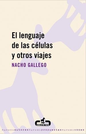 LENGUAJE DE LAS CELULAS Y OTROS VIAJES, EL | 9788496594630 | GALLEGO, NACHO | Llibreria Drac - Llibreria d'Olot | Comprar llibres en català i castellà online