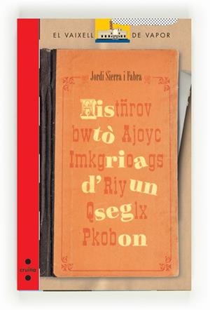 HISTORIA D'UN SEGON ( VAIXELL DE VAPOR VERMELLA ) | 9788466127189 | SIERRA I FABRA, JORDI | Llibreria Drac - Librería de Olot | Comprar libros en catalán y castellano online