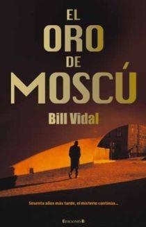 ORO DE MOSCU, EL | 9788466646130 | VIDAL, BILL | Llibreria Drac - Llibreria d'Olot | Comprar llibres en català i castellà online