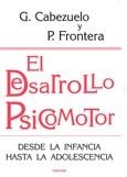 DESARROLLO PSICOMOTOR, EL | 9788427717244 | CABEZUELO, GLORIA / FRONTERA, PEDRO | Llibreria Drac - Librería de Olot | Comprar libros en catalán y castellano online