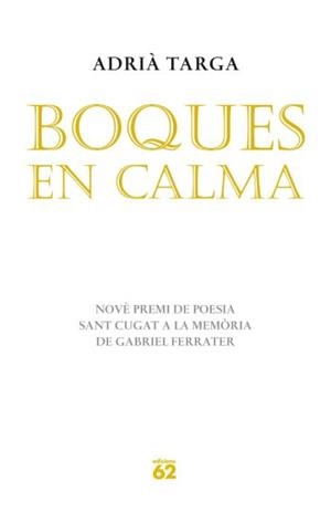 BOQUES EN CALMA | 9788429767155 | TARGA, ADRIA | Llibreria Drac - Librería de Olot | Comprar libros en catalán y castellano online
