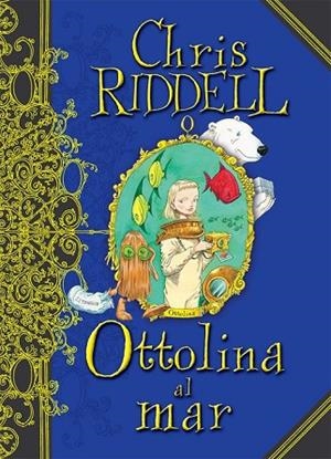 OTTOLINA AL MAR ( VOL 3) | 9788466127165 | RIDDELL, CHRIS | Llibreria Drac - Librería de Olot | Comprar libros en catalán y castellano online
