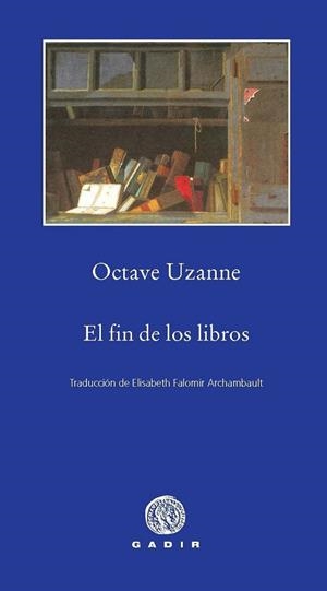 FIN DE LOS LIBROS, EL | 9788496974715 | UZANNE, OCTAVE | Llibreria Drac - Librería de Olot | Comprar libros en catalán y castellano online