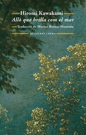 ALLO QUE BRILLA COM EL MAR | 9788477274889 | KAWAKAMI, HIROMI | Llibreria Drac - Librería de Olot | Comprar libros en catalán y castellano online