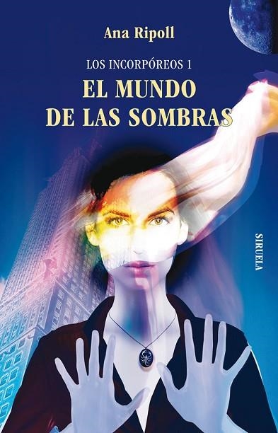 MUNDO DE LAS SOMBRAS, EL. LOS INCORPOREOS 1 | 9788498414561 | RIPOLL, ANA | Llibreria Drac - Llibreria d'Olot | Comprar llibres en català i castellà online