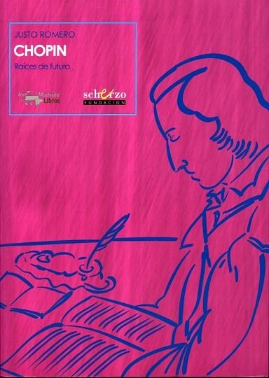 CHOPIN. RAICES DE FUTURO | 9788477744450 | ROMERO, JUSTO | Llibreria Drac - Librería de Olot | Comprar libros en catalán y castellano online