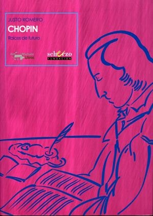 CHOPIN. RAICES DE FUTURO | 9788477744450 | ROMERO, JUSTO | Llibreria Drac - Librería de Olot | Comprar libros en catalán y castellano online