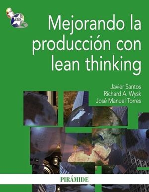 MEJORANDO LA PRODUCCION CON LEAN THINKING | 9788436824223 | SANTOS, JAVIER; WYSK, RICHARD A.; TORRES, JOSE M. | Llibreria Drac - Librería de Olot | Comprar libros en catalán y castellano online