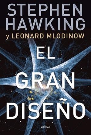 GRAN DISEÑO, EL | 9788498921724 | HAWKING,STEPHEN; MLODINOW, LEONARD | Llibreria Drac - Librería de Olot | Comprar libros en catalán y castellano online