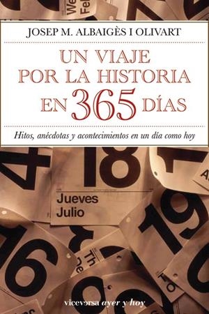 VIAJE POR LA HISTORIA EN 365 DIAS, UN | 9788492819430 | ALBAIGES, JOSEP M. | Llibreria Drac - Librería de Olot | Comprar libros en catalán y castellano online