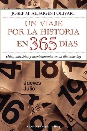 VIAJE POR LA HISTORIA EN 365 DIAS, UN | 9788492819430 | ALBAIGES, JOSEP M. | Llibreria Drac - Librería de Olot | Comprar libros en catalán y castellano online