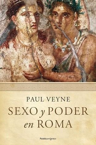 SEXO Y PODER EN ROMA | 9788449324406 | VEYNE, PAUL | Llibreria Drac - Librería de Olot | Comprar libros en catalán y castellano online