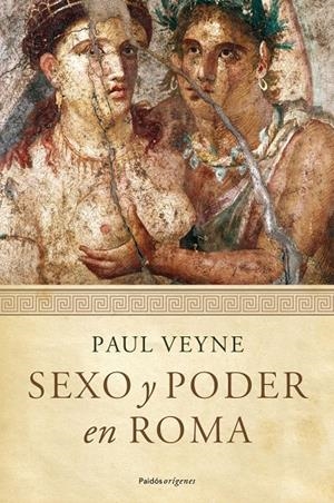 SEXO Y PODER EN ROMA | 9788449324406 | VEYNE, PAUL | Llibreria Drac - Librería de Olot | Comprar libros en catalán y castellano online