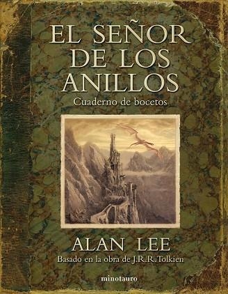 SEÑOR DE LOS ANILLOS, EL. CUADERNO DE BOCETOS | 9788445077832 | LEE, ALAN | Llibreria Drac - Llibreria d'Olot | Comprar llibres en català i castellà online