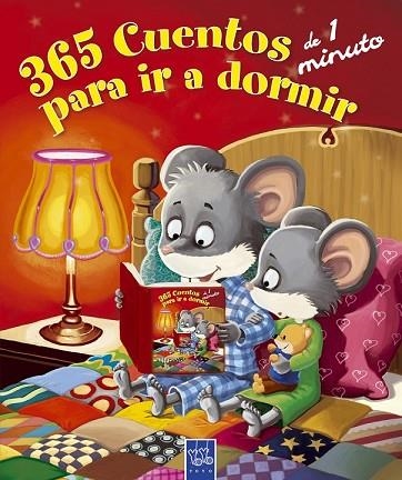 365 CUENTOS DE 1 MINUTO PARA IR A DORMIR | 9788408095163 | YOYO | Llibreria Drac - Llibreria d'Olot | Comprar llibres en català i castellà online