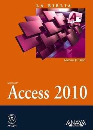 ACCESS 2010 | 9788441528413 | GROH, MICHAEL R. | Llibreria Drac - Librería de Olot | Comprar libros en catalán y castellano online