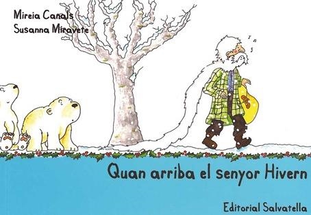 QUAN ARRIBA EL SENYOR HIVERN | 9788484125471 | CANALS, MIREIA; MIRAVETE, SUSANNA | Llibreria Drac - Librería de Olot | Comprar libros en catalán y castellano online