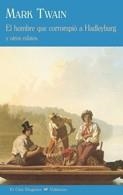 HOMBRE QUE CORROMPIO A HADLEYBURG, EL | 9788477026815 | TWAIN, MARK | Llibreria Drac - Llibreria d'Olot | Comprar llibres en català i castellà online