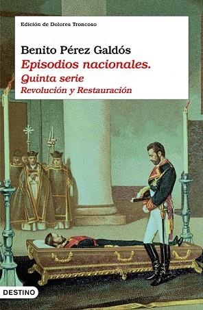 EPISODIOS NACIONALES. QUINTA SERIE REVOLUCION Y RESTAURACION | 9788423342631 | PEREZ, BENITO | Llibreria Drac - Librería de Olot | Comprar libros en catalán y castellano online