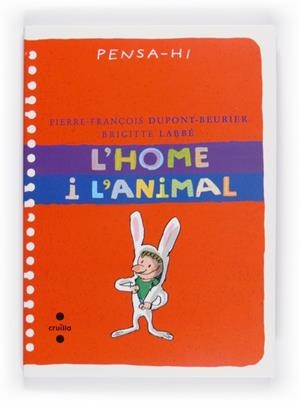 HOME I L'ANIMAL, L' | 9788466125413 | LABBE, BRIGITTE;DUPONT-BEURIER, PIERRE-FRANÇOIS | Llibreria Drac - Llibreria d'Olot | Comprar llibres en català i castellà online