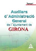 TEMARI AUXILIARS ADMINISTRACIO GENERAL AJUNTAMENT GIRONA | 9788467641912 | EDITORIAL MAD/ROIG CAÑADAS, ELIZABETH/GARCIA POMAR, CONSUELO | Llibreria Drac - Librería de Olot | Comprar libros en catalán y castellano online