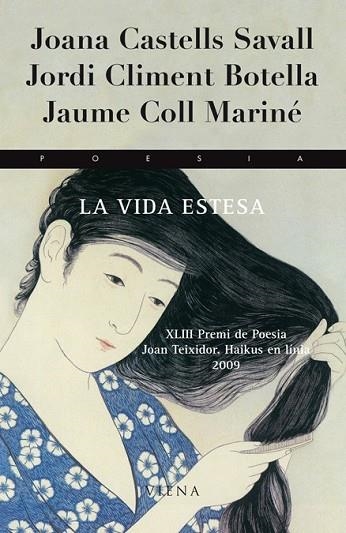 VIDA ESTESA, LA | 9788483305904 | CASTELLS SAVALL, JOANA/CLIMENT BOTELLA, JORDI/COLL MARINÉ, JAUME | Llibreria Drac - Librería de Olot | Comprar libros en catalán y castellano online