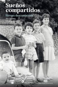 SUEÑOS COMPARTIDOS HEROES DESCONOCIDOS | 9788489662551 | TERRADES, TONI | Llibreria Drac - Llibreria d'Olot | Comprar llibres en català i castellà online