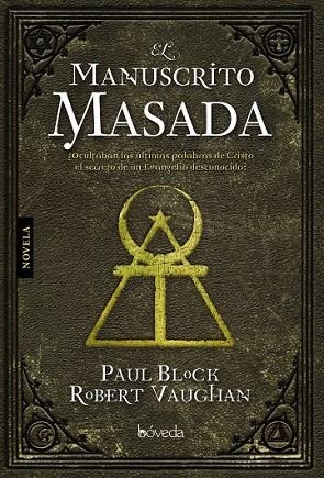 MANUSCRITO MASADA, EL | 9788493668464 | BLOCK, PAUL / YAUGHAN, ROBERT | Llibreria Drac - Librería de Olot | Comprar libros en catalán y castellano online