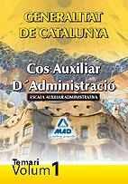 COS AUXILIAR D'ADMINISTRACIO TEMARI VOL 1 | 9788467636574 | GENARALITAT DE CATALUNYA | Llibreria Drac - Llibreria d'Olot | Comprar llibres en català i castellà online